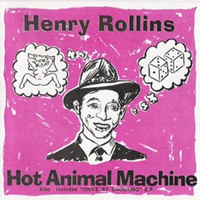 Rollins Band - Hot Animal Machine + Drive By Shooting