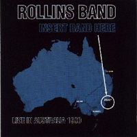 Rollins Band - Insert Band Here: Live in Australia 1990