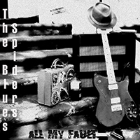 Blues Spiders - All My Fault