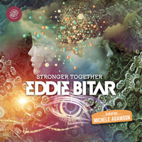 Eddie Bitar - Stronger Together (Feat. Michele Adamson)