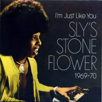 Sly Stone - I'm Just Like You: Sly's Stone Flower, 1969-70