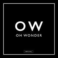 Oh Wonder - Without You (BBC Session)