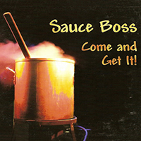 Sauce Boss - Come And Get It!