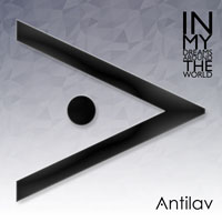 Antilav - In My Dreams Around the World (Remixes)