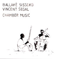 Ballake Sissoko - Ballake Sissoko & Vincent Segal - Chamber Music