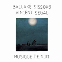 Ballake Sissoko - Ballake Sissoko & Vincent Segal - Musique de nuit
