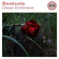 Beatsole - Dead embrace (Single)