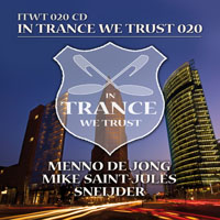 Sneijder - In Trance We Trust 020 (Mixed by Menno de Jong, Mike Saint-Jules & Sneijder) [CD 3: Continuous DJ mix part 1]