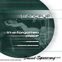 TrancEye - In a forgotten place (Single)
