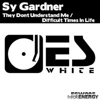 Sy Gardner (GBR) - They don't understand me / Difficult times in life (Single)