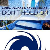 Akira Kayosa - Akira Kayosa & Bevan Miller - Don't hold on (Single)