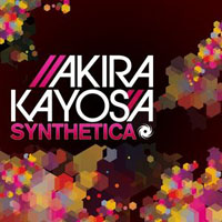 Akira Kayosa - Synthetica (Mixed by Akira Kayosa) [CD 3: Continuous DJ mix]