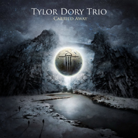 Tylor Dory Trio - Carried Away