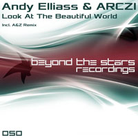 Andy Elliass - Andy Elliass & ARCZI - Look at the beautiful world (Single)