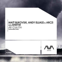 Andy Elliass - Matt Bukovski, Andy Elliass & Arczi With Aneym - All I Can Do (Single)