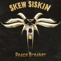 Skew Siskin - Peace Breaker