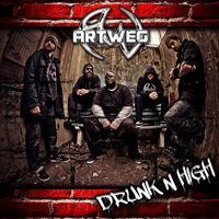 Artweg - Drunk N High