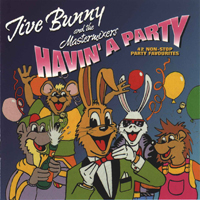 Jive Bunny & The Mastermixers - Havin' A Party