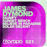 Dymond, James - Signify / Sunset bench / Believe in paradise / Solar decent (EP)