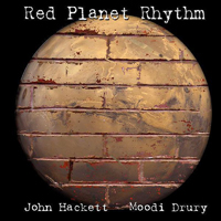 John Hackett - Red Planet Rhythm (with Moodi Drury)