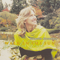 Alexander, Jeanette - Walk in the Sun (Peaceful Path)