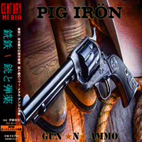 Pig Iron - Guns'n'ammo