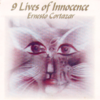 Cortazar, Ernesto - 9 Lives Of Innocence