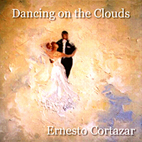 Cortazar, Ernesto - Dancing On The Clouds