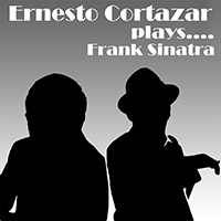 Cortazar, Ernesto - Ernesto Cortazar plays Frank Sinatra