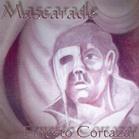 Cortazar, Ernesto - Mascarade