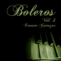 Cortazar, Ernesto - Boleros, Vol. 3