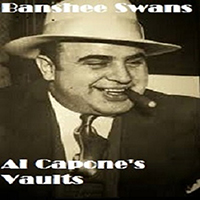 BansheeSwans - Al Capone's Vaults (EP)