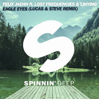 Felix Jaehn - Eagle Eyes (Lucas & Steve Remix) (Feat.)