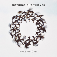 Nothing But Thieves - Wake Up Call
