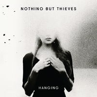Nothing But Thieves - Hanging