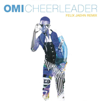 OMI (Jam) - Cheerleader (Felix Jaehn Remix) (Single)