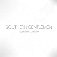 Southern Gentlemen (Orlando, Florida) - Quarter Life Come Up