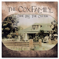 Cox Family - Gone Like The Cotton