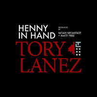 Tory Lanez - Henny In Hand (Single)