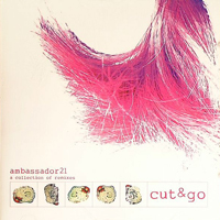 Ambassador 21 - Cut & Go (A Collection Of Remixes)