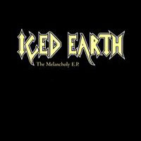 Iced Earth - Melancholy (2001 Reissue - EP)