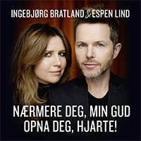 Bratland, Ingebjorg - Nærmere Deg, Min Gud / Opna Deg, Hjarte! (feat. Espen Lind)