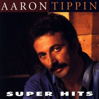 Tippin, Aaron - Super Hits (LP)