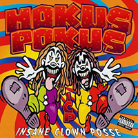 Insane Clown Posse - Hokus Pokus (CD 1 - Maxi-Single)