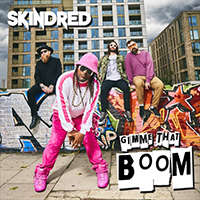 Skindred - Gimme That Boom (Single)