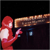 Dresden Dolls - A Is For Accident: Collected Live Recordings 2001-2003