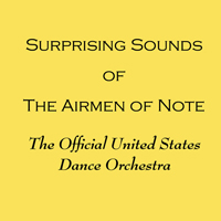 Airmen Of Note - Surprising Sounds Of The Airmen Of Note
