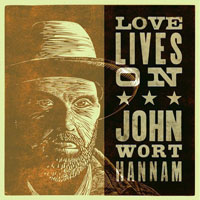 Hannam, John Wort - Love Lives On