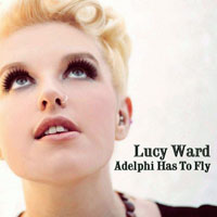 Ward, Lucy  - Adelphi Has To Fly