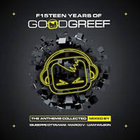 Wilson, Liam - F15teen years of Goodgreef (The anthems collected) - Mixed by Giuseppe Ottaviani, Marco V & Liam Wilson (CD 1)